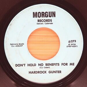 HARDROCK GUNTER - DON'T HOLD NO BENEFITS FOR ME / COME BACK - OBSCURE COUNTRY 45